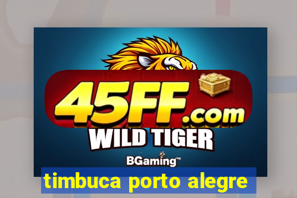 timbuca porto alegre